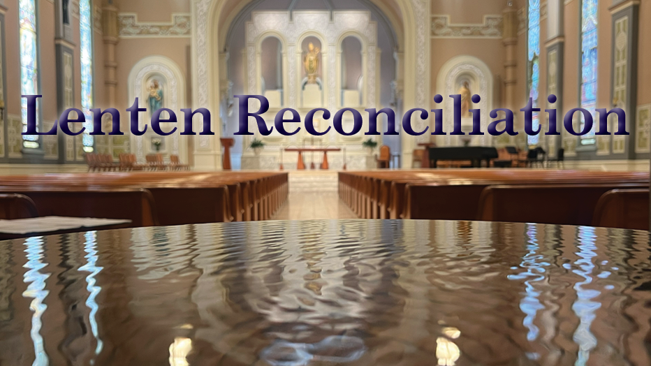 Lenten Reconciliation - 04/02/2025