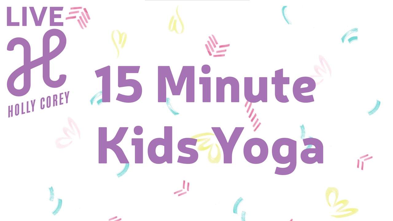 15 Minute Kids Yoga