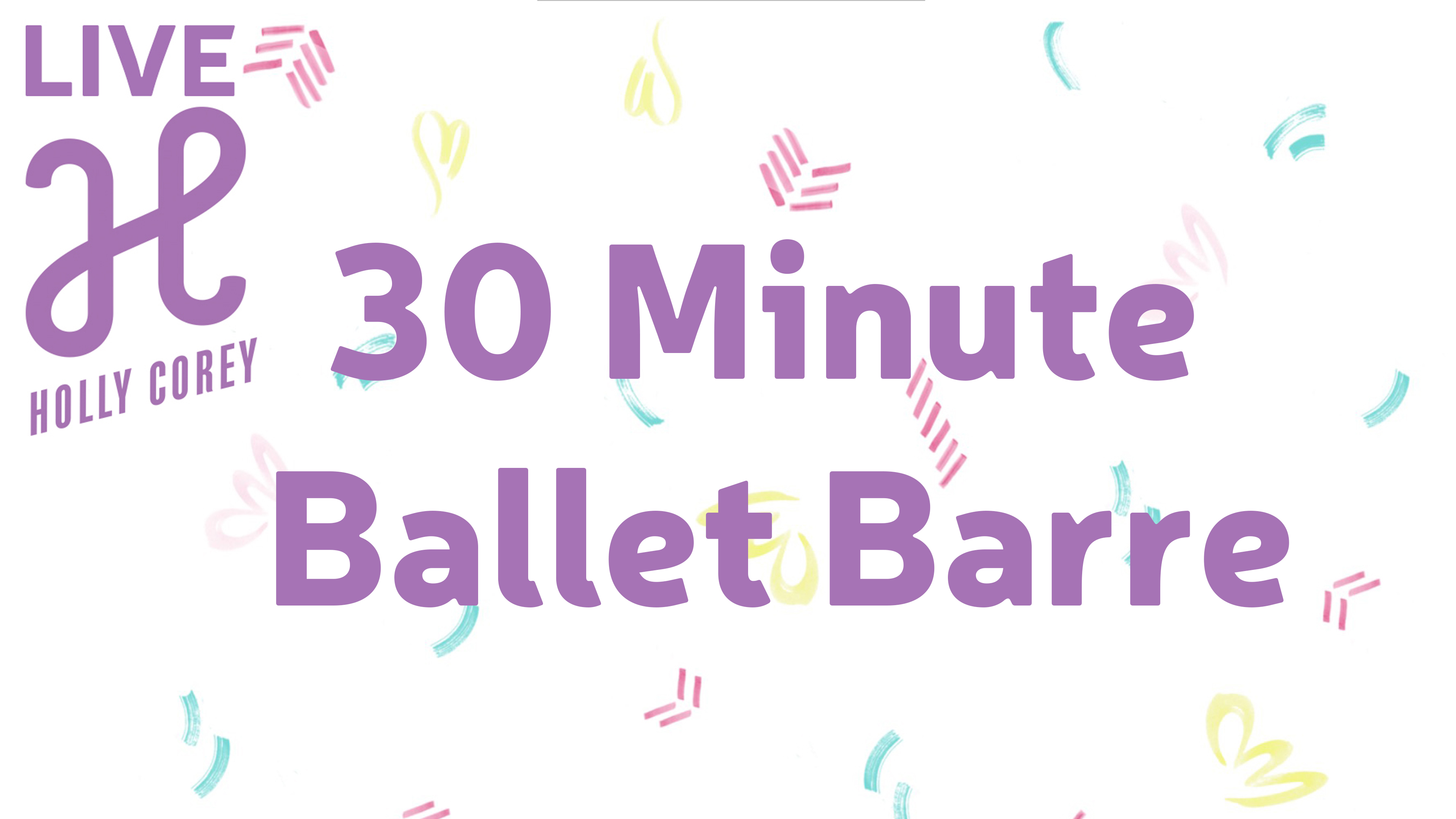 30 Minute Ballet Barre