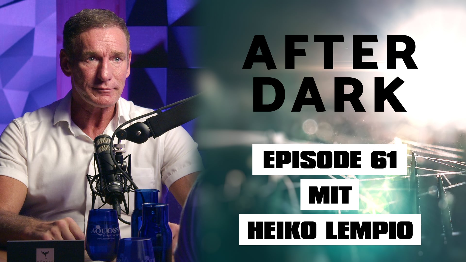 AFTER DARK mit HEIKO LEMPIO
