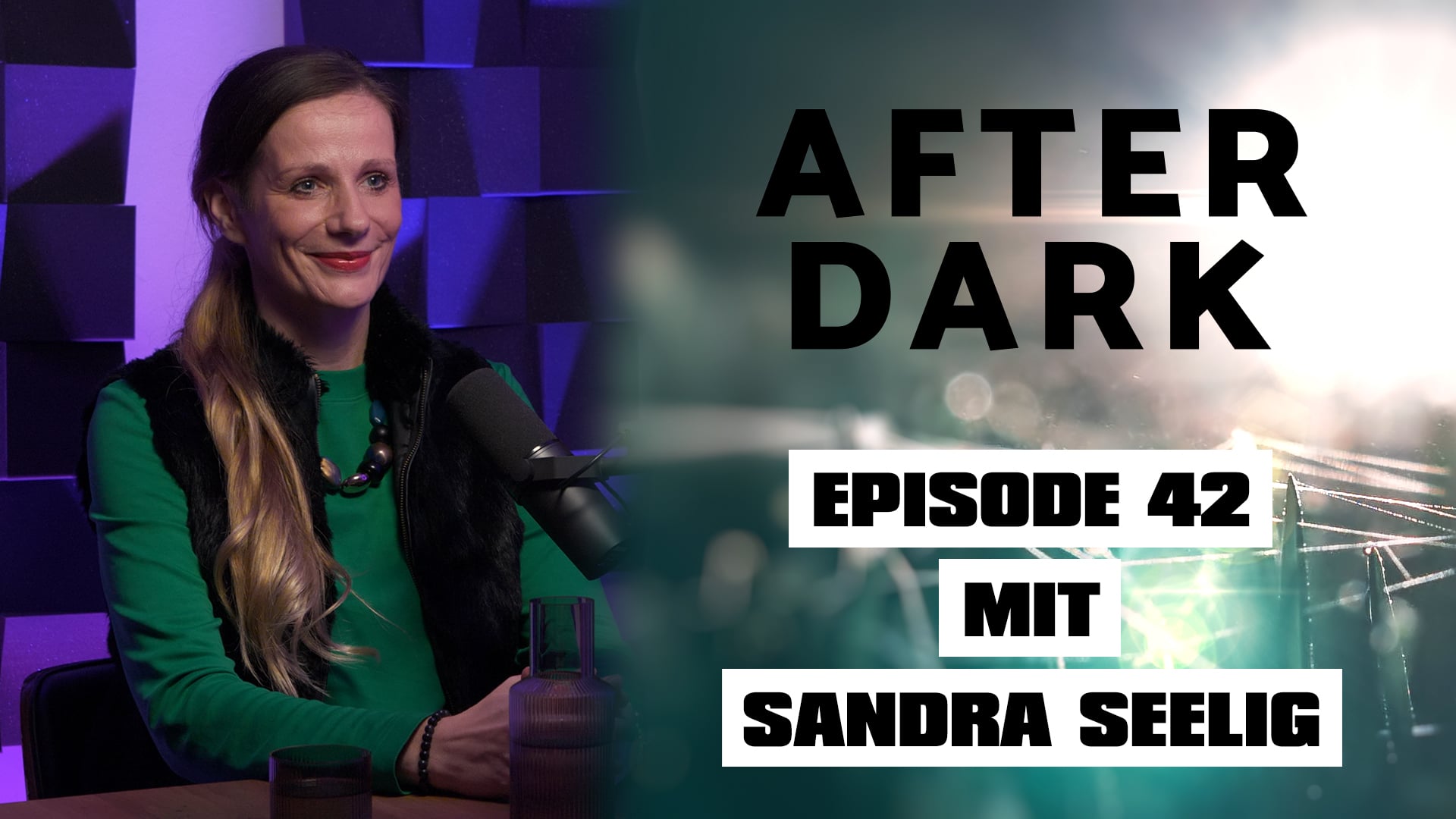 AFTER DARK mit SANDRA SEELIG