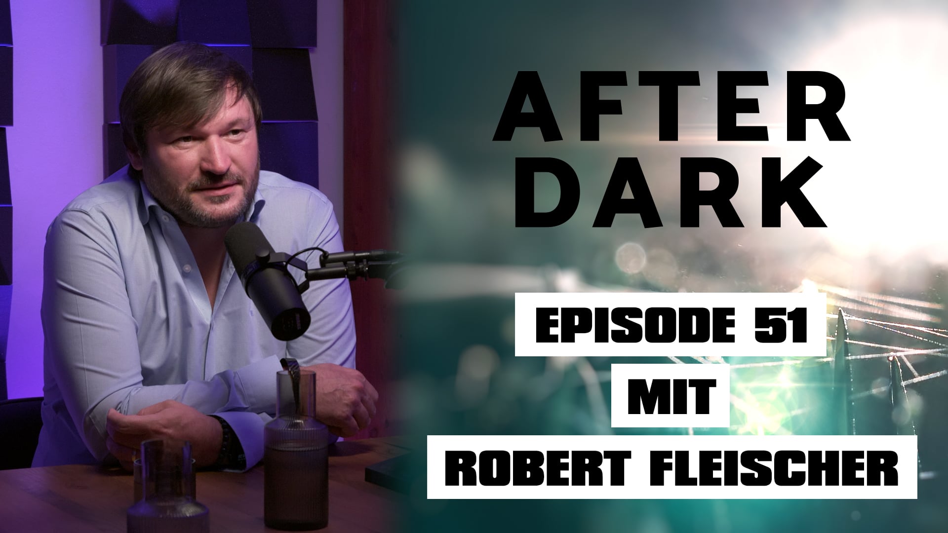 AFTER DARK mit ROBERT FLEISCHER
