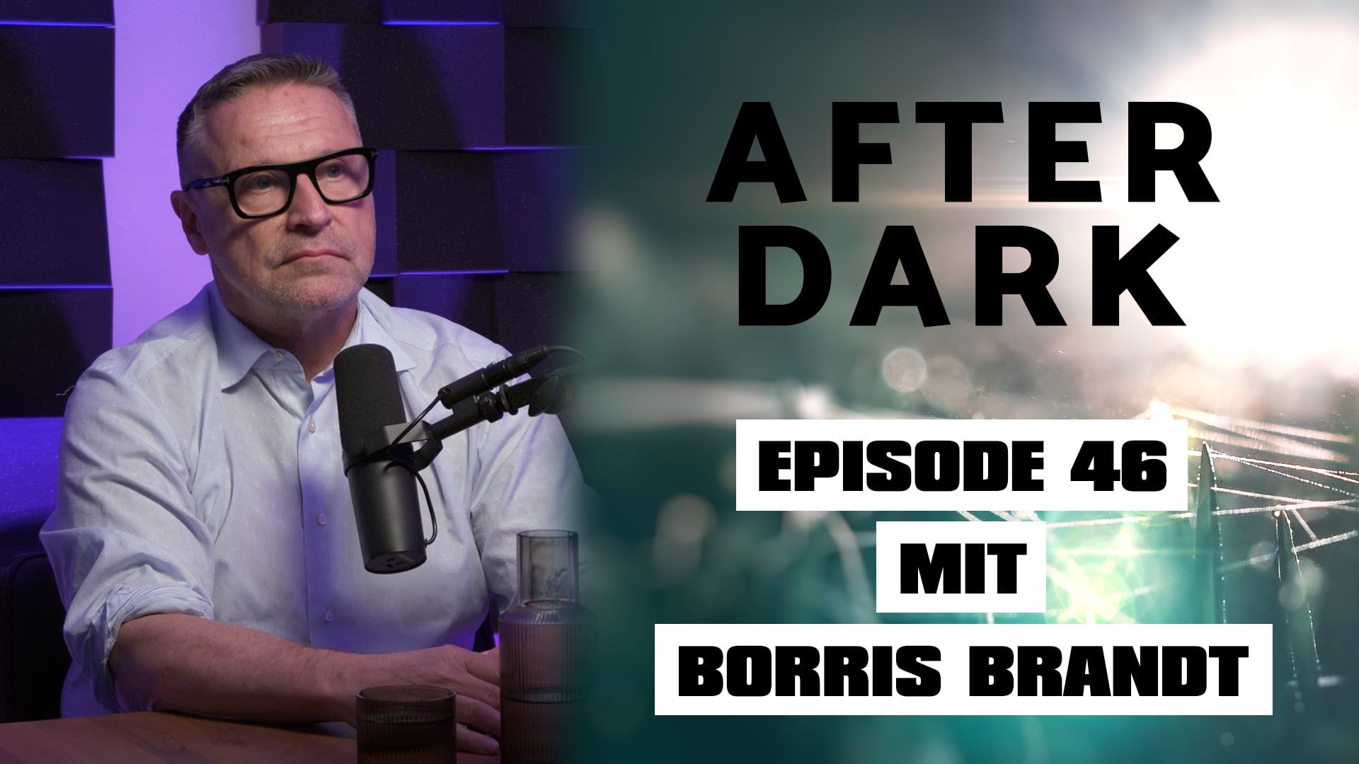AFTER DARK mit BORRIS BRANDT