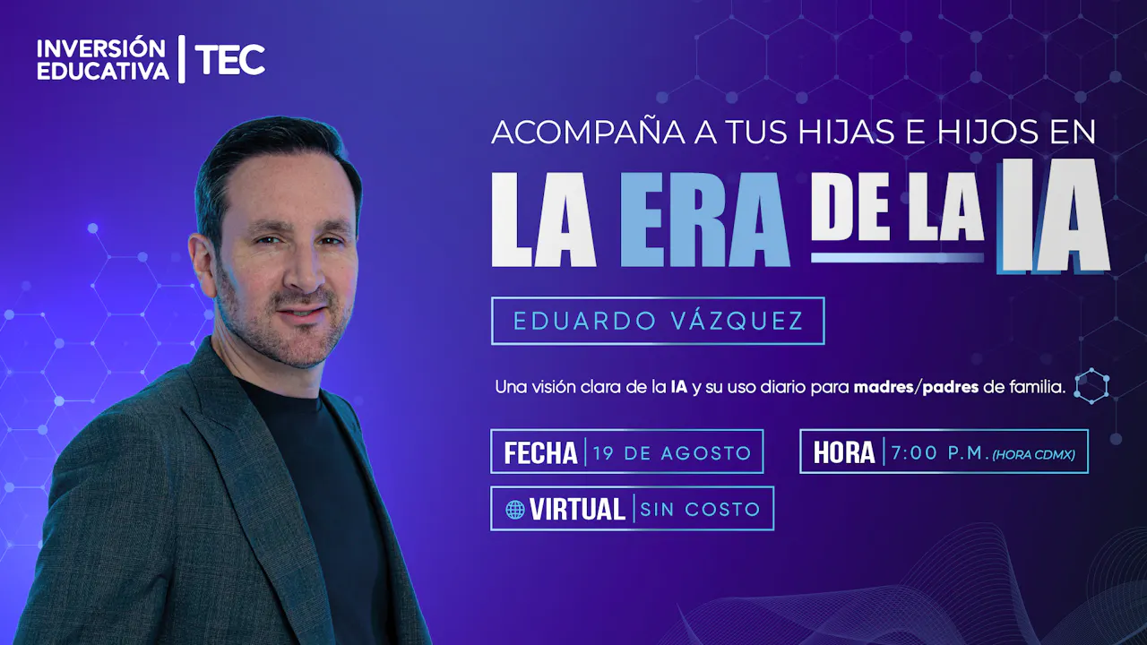 Acompaña a tus hijos en la era de la IA con Eduardo Vázquez