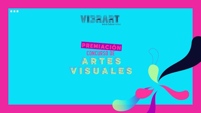 #VibrArt | Premiación Concurso Artes ...