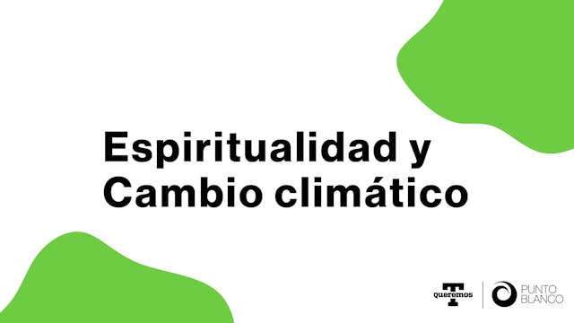 Espiritualidad y Cambio Climático