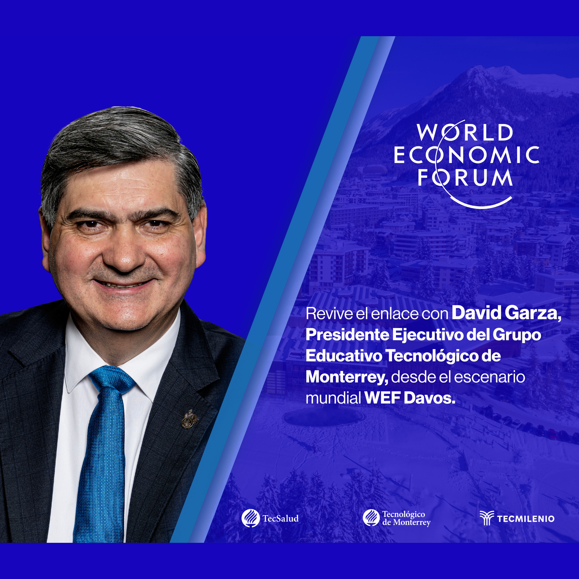 Enlace con David Garza, Presidente Ejecutivo Grupo Educativo Tecnológico de Monterrey, desde el Foro de Davos 2026