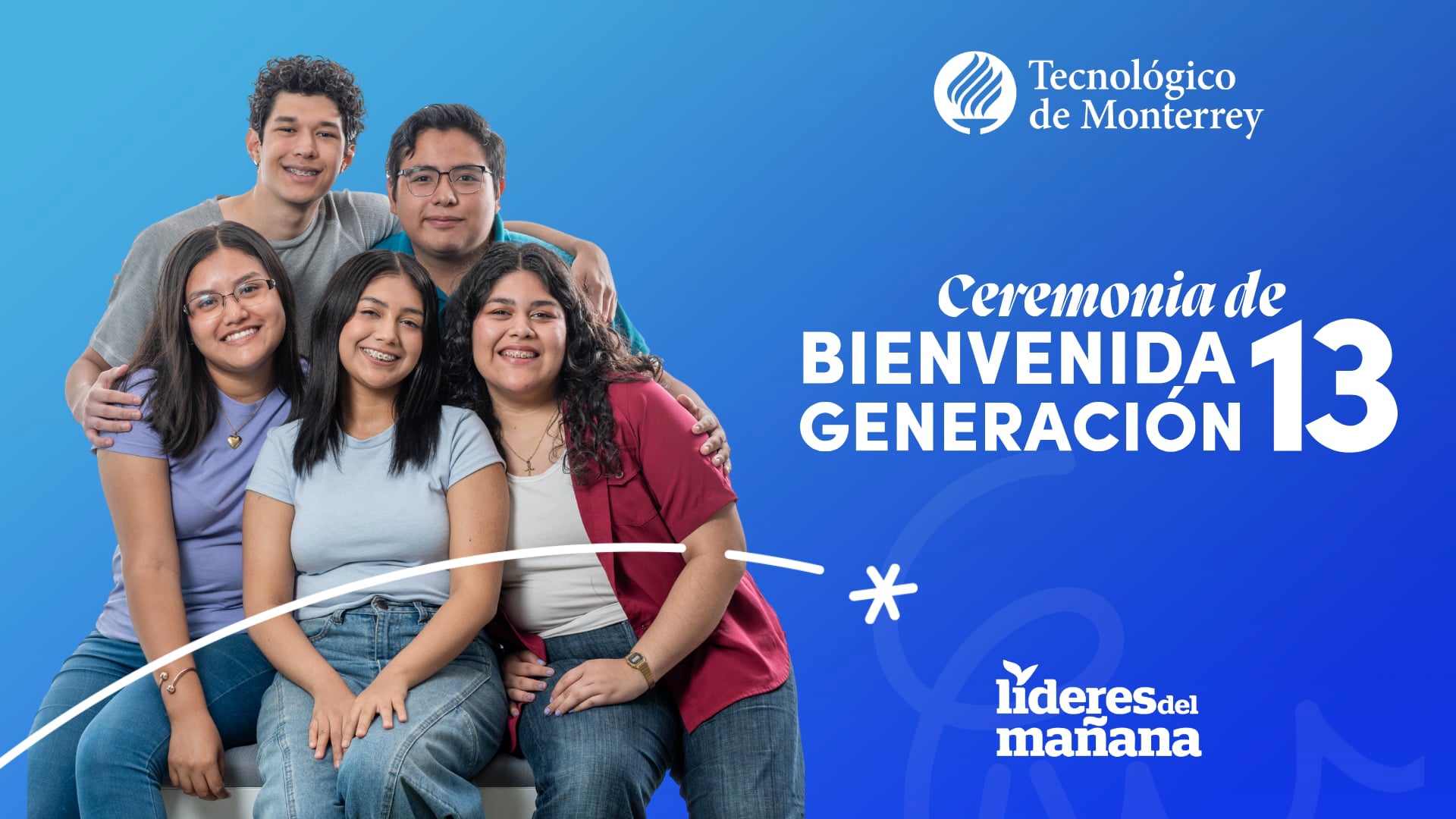 Ceremonia de Bienvenida | 13º Generación de Líderes del Mañana