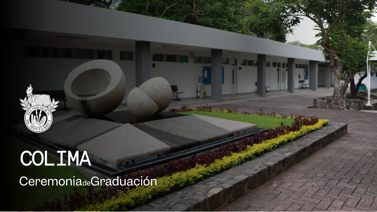 PrepaTec Campus Colima | 29 Mayo 2026 - 10:00 H.