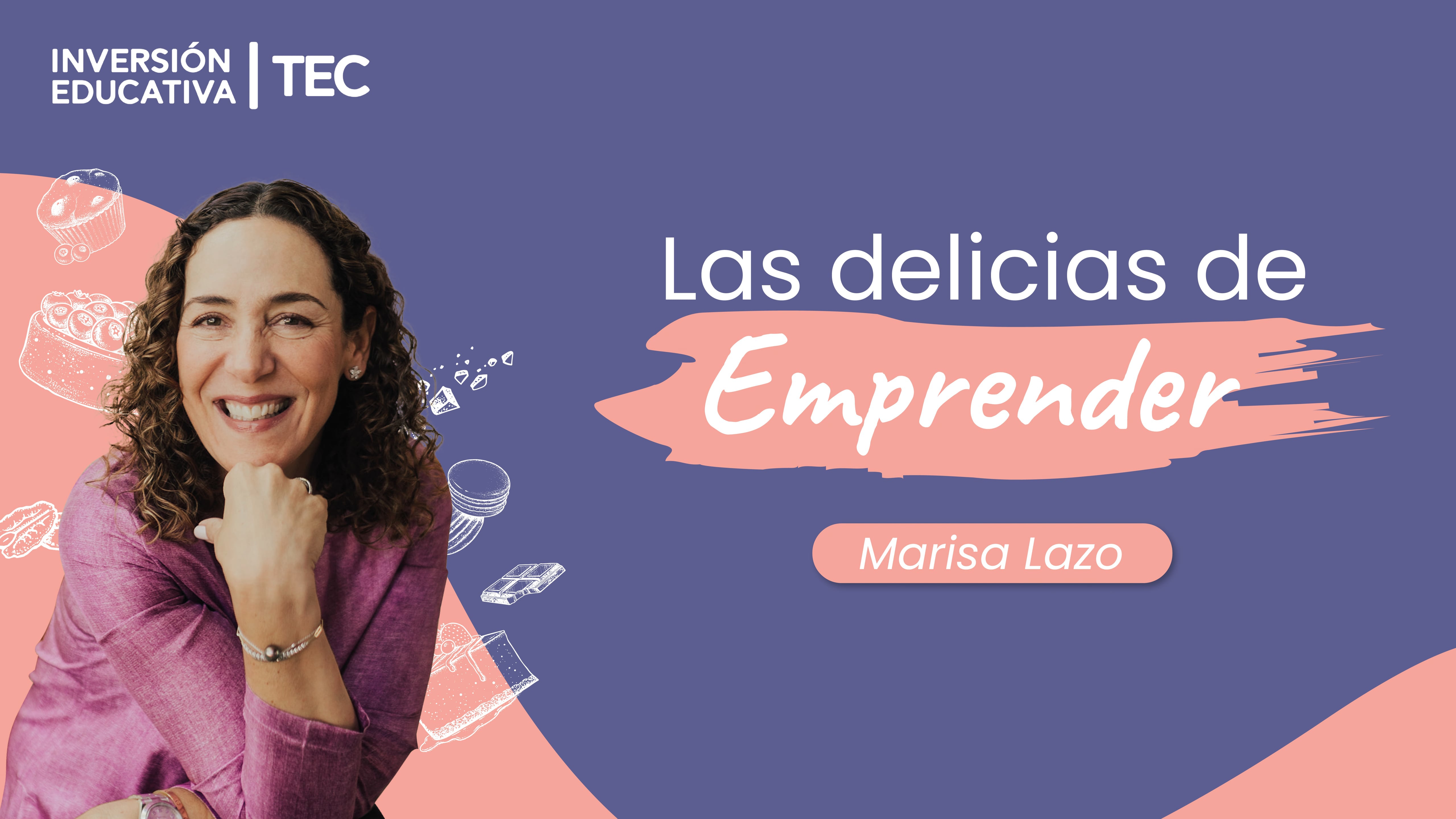 Inversión Educativa TEC | Las delicias de Emprender