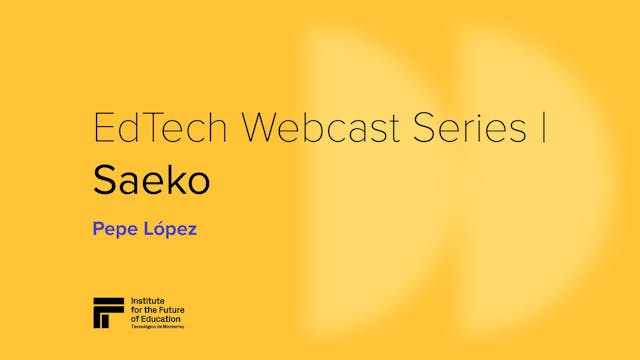 EdTech Webcast Series | Saeko - Pepe ...