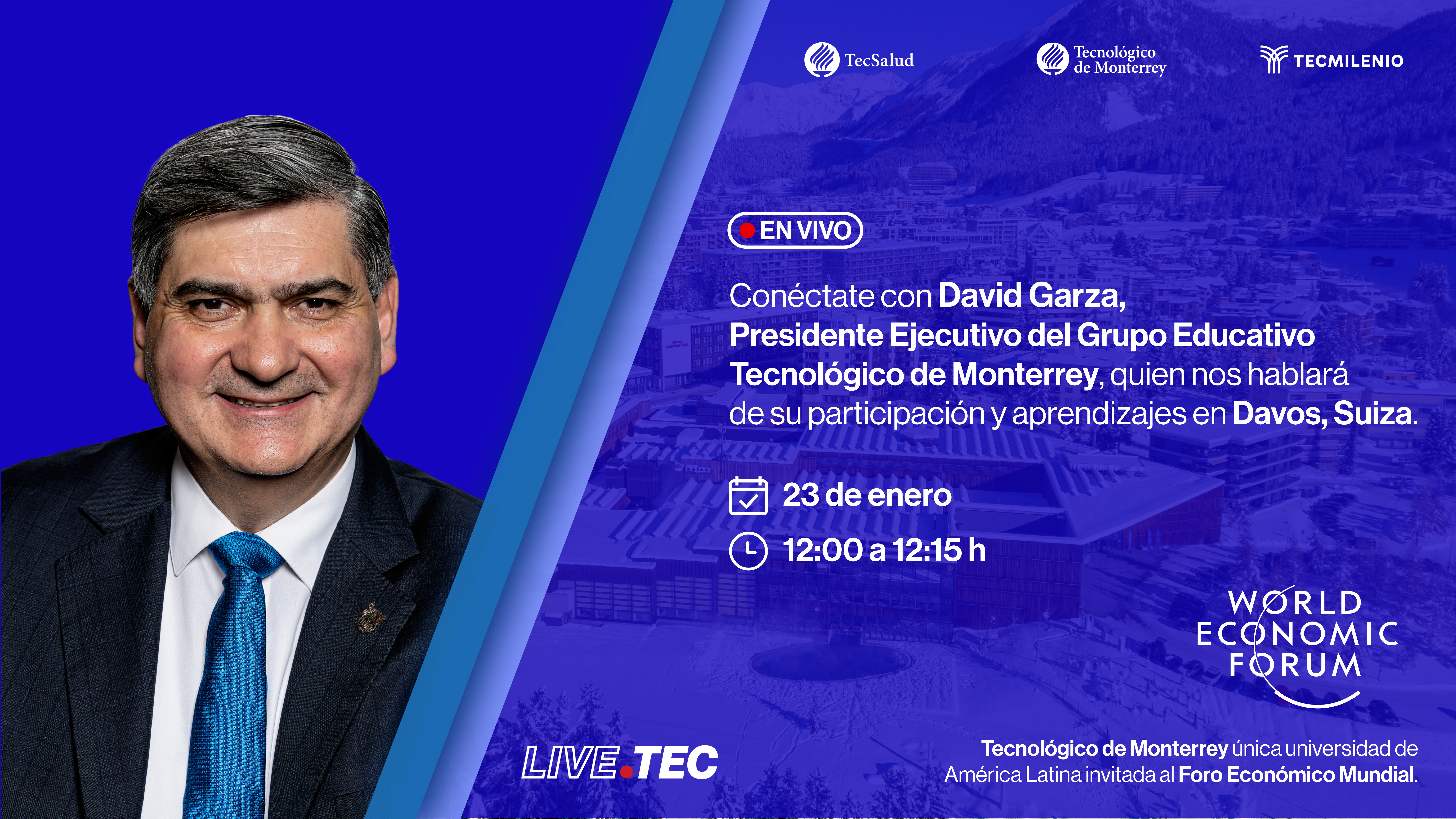 Enlace con David Garza, Presidente Ejecutivo del Tecnológico de Monterrey, desde el Foro de Davos 2026