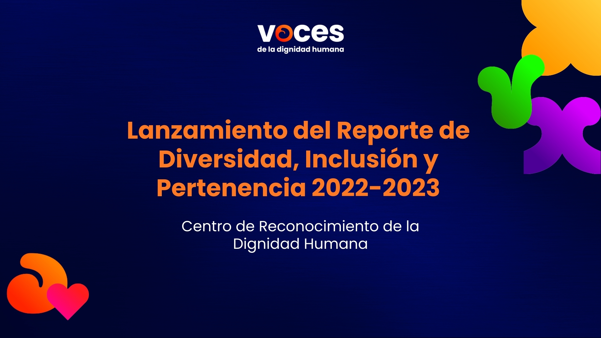 Lanzamiento del Reporte de Diversidad,Equidad, Inclusión y Pertenencia 2022-2023