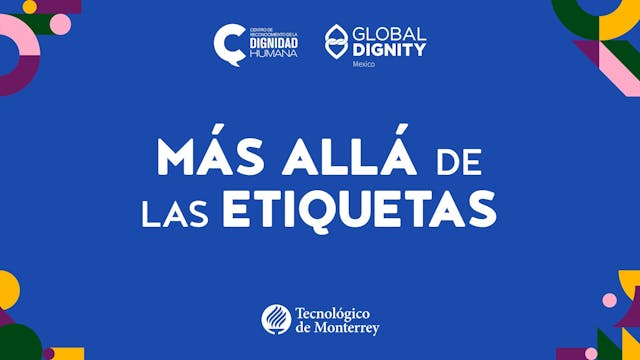 Global Dignity | Más allá de las etiq...