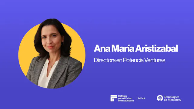 EdTech Webcast Series | Ana María Ari...