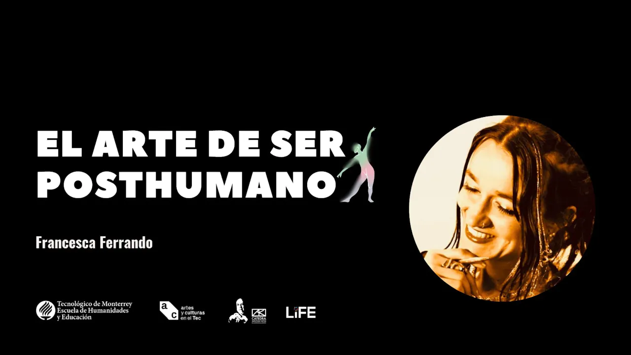 El arte de ser posthumano - LIVE.TEC