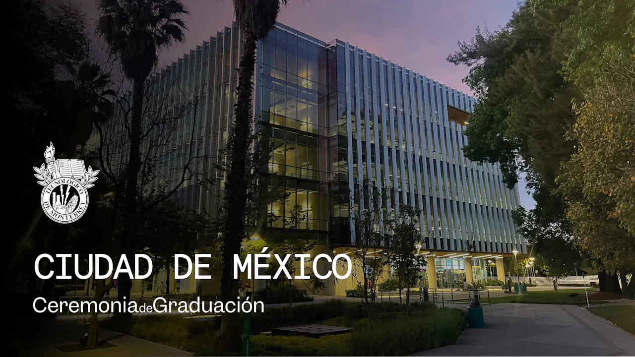 PrepaTec Ciudad de México | 26 mayo 2026 - 10:00 H