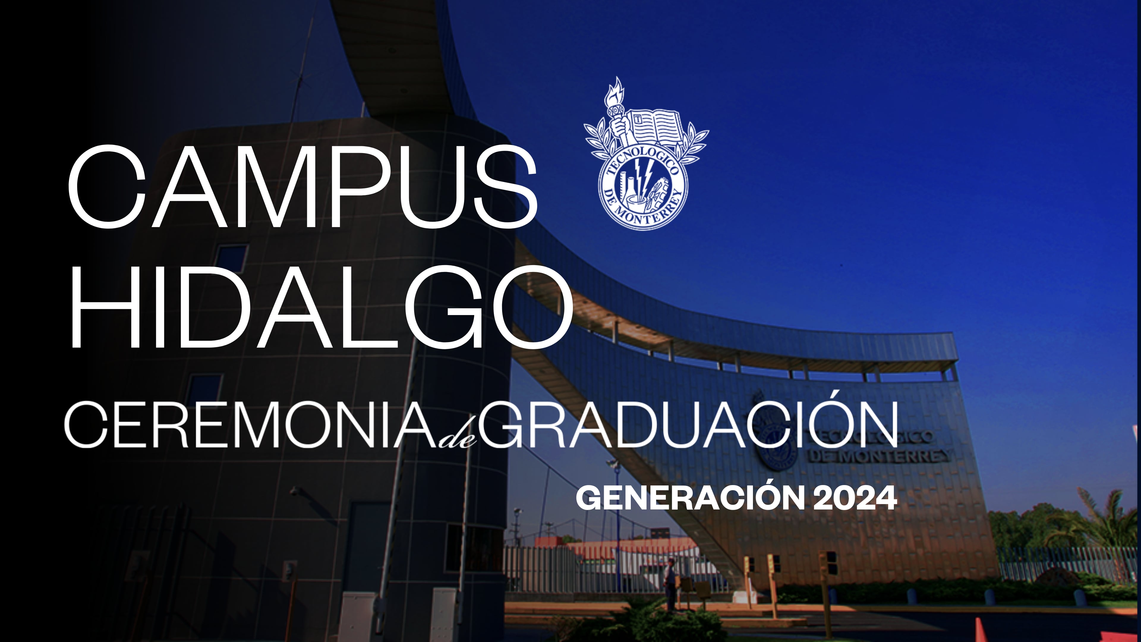 TEC Campus Hidalgo | Junio 2024