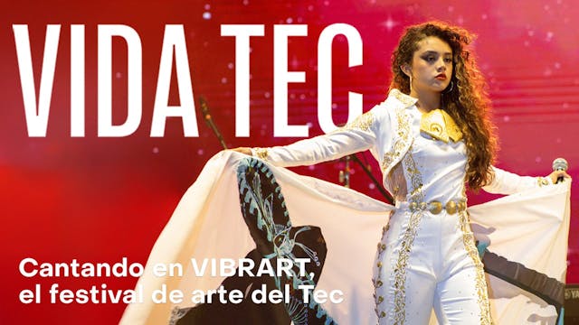 VIDA TEC: Cantando en VIBRART, el fes...