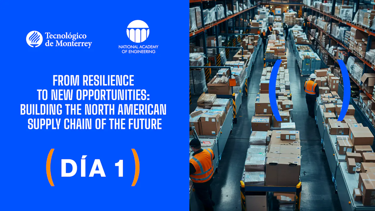 Building the North American Supply Chain of the Future | Día 1