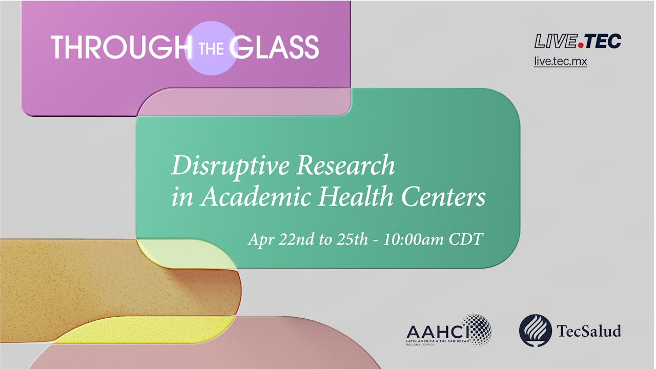 Through The Glass - Disruptive Research in Academic Health Centers
