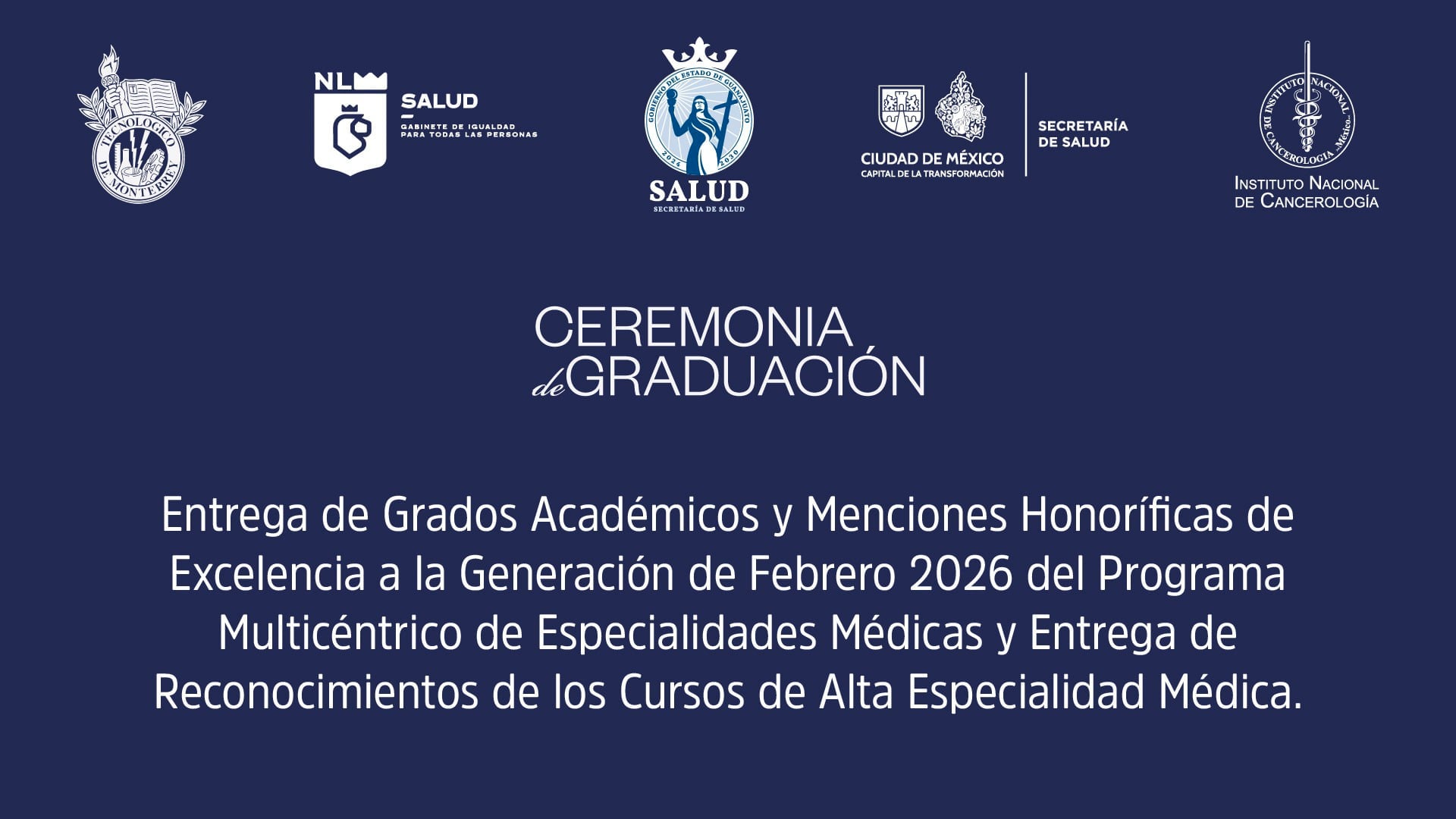 Graduación del Programa Multicéntrico de Especialidades Médicas y Reconocimientos de los Cursos de Alta Especialidad Médica 2026