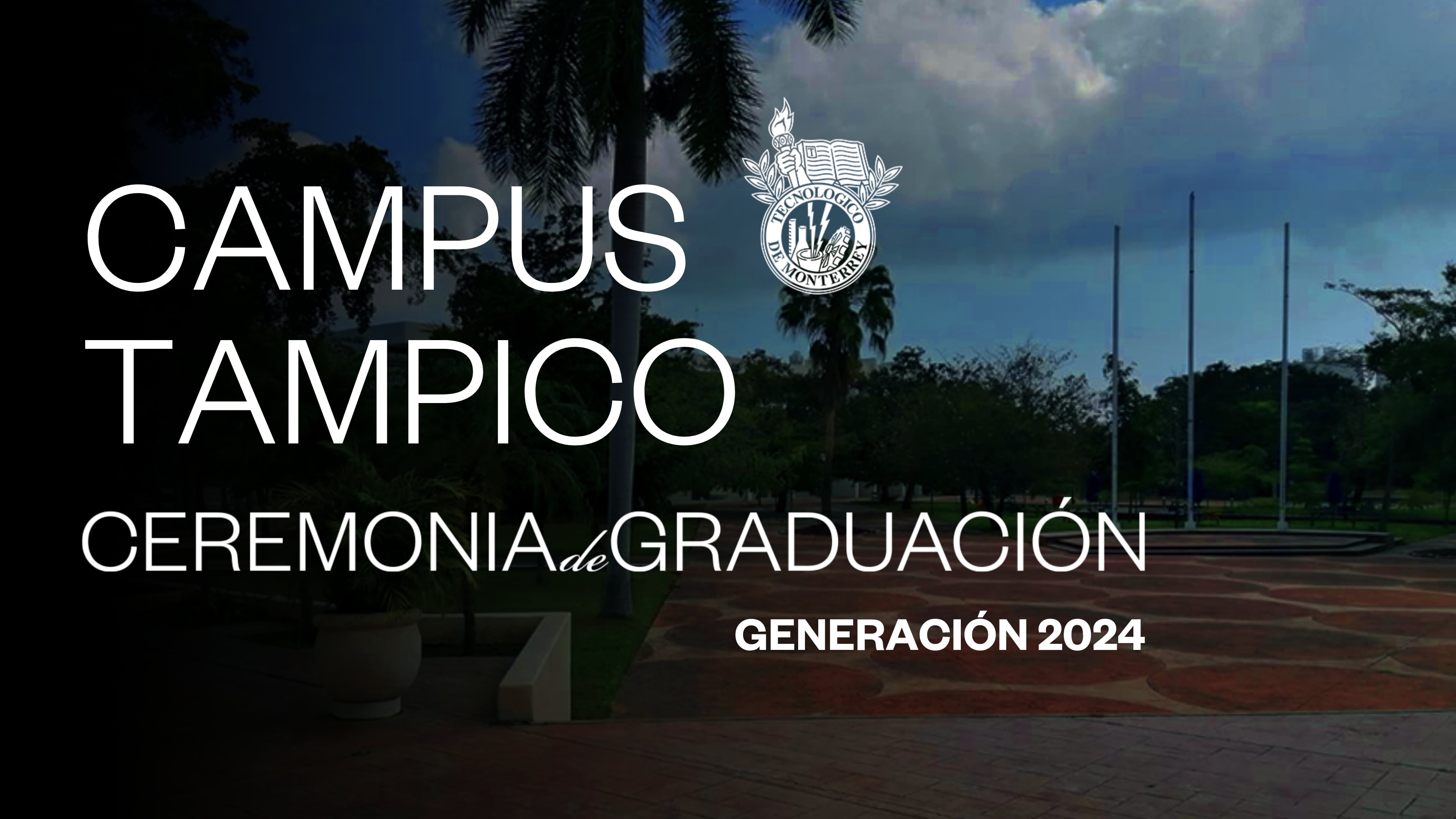 TEC Campus Tampico | Junio 2024