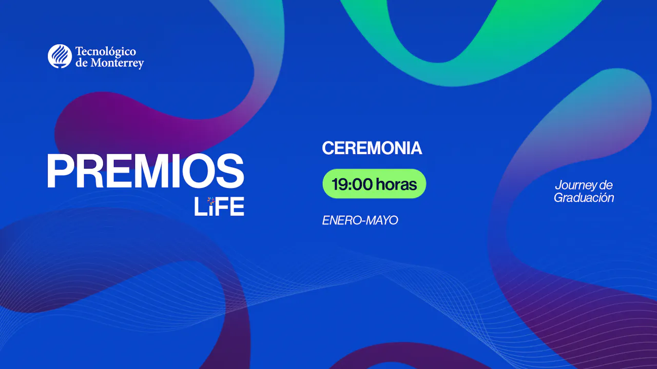 Premios LiFE Profesional | Campus Querétaro - Generación Junio 2026