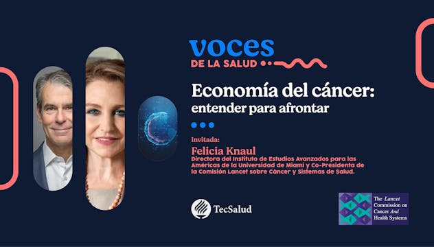 Voces de la Salud | Economía del Cánc...