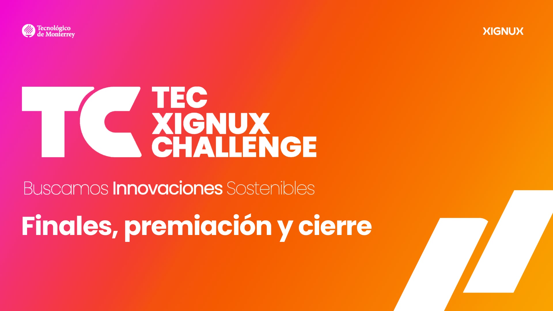 Tec Xignux Challenge 2026 | Finales, Premiación y Cierre