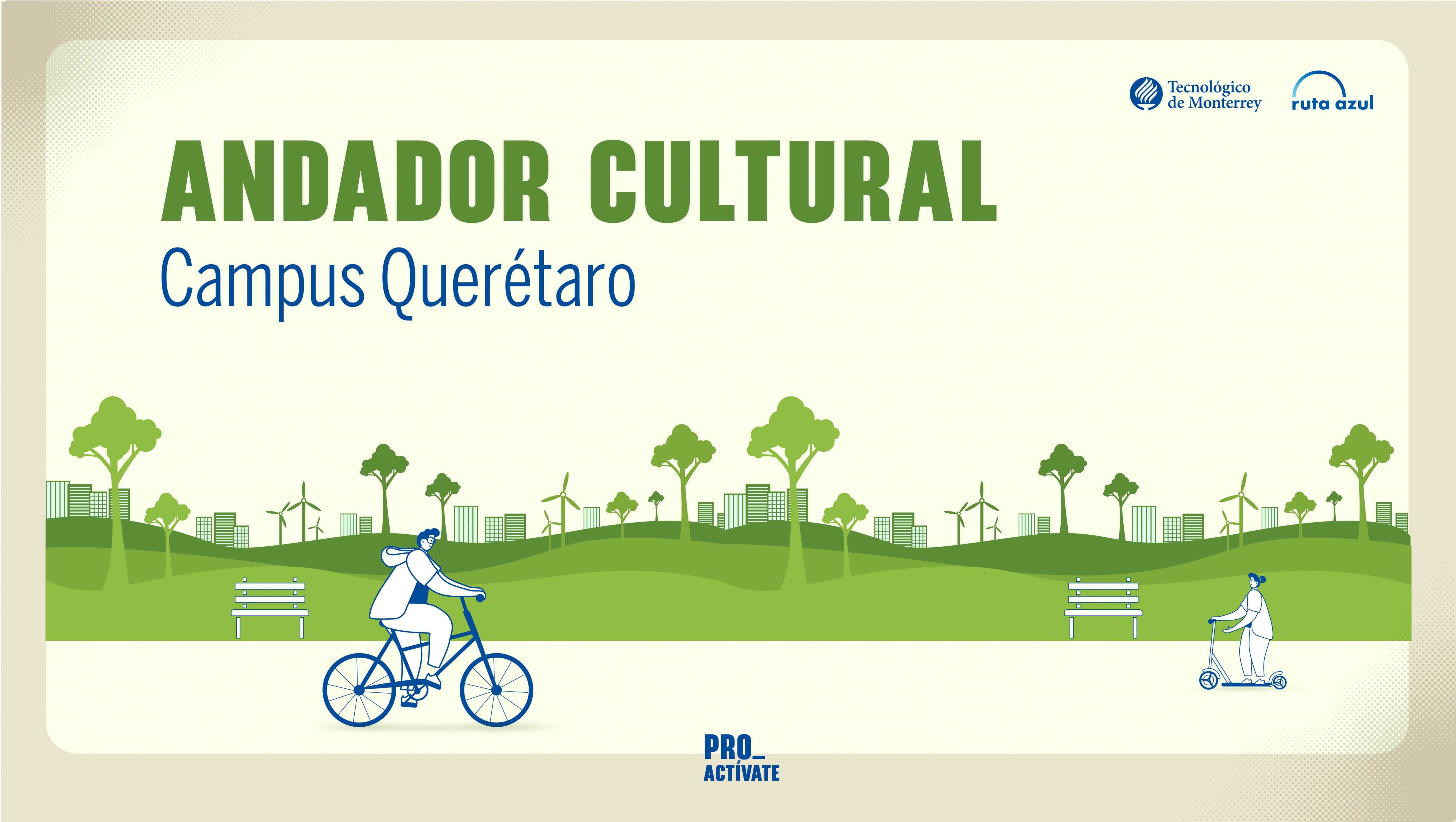 Andador Cultural | Campus Querétaro