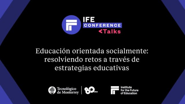 IFE Conference Talks | Educación orie...