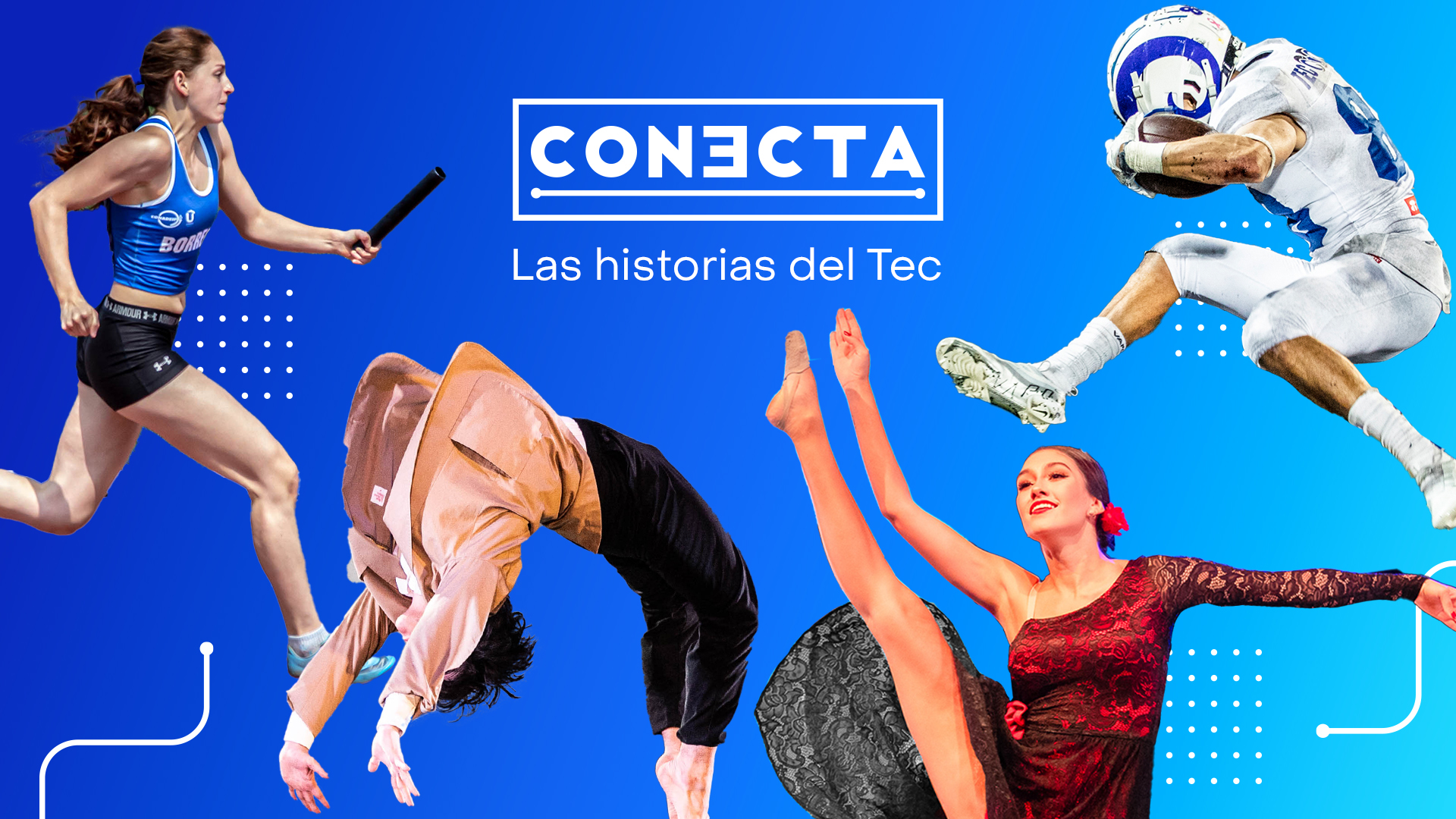 CONECTA: las historias del Tec