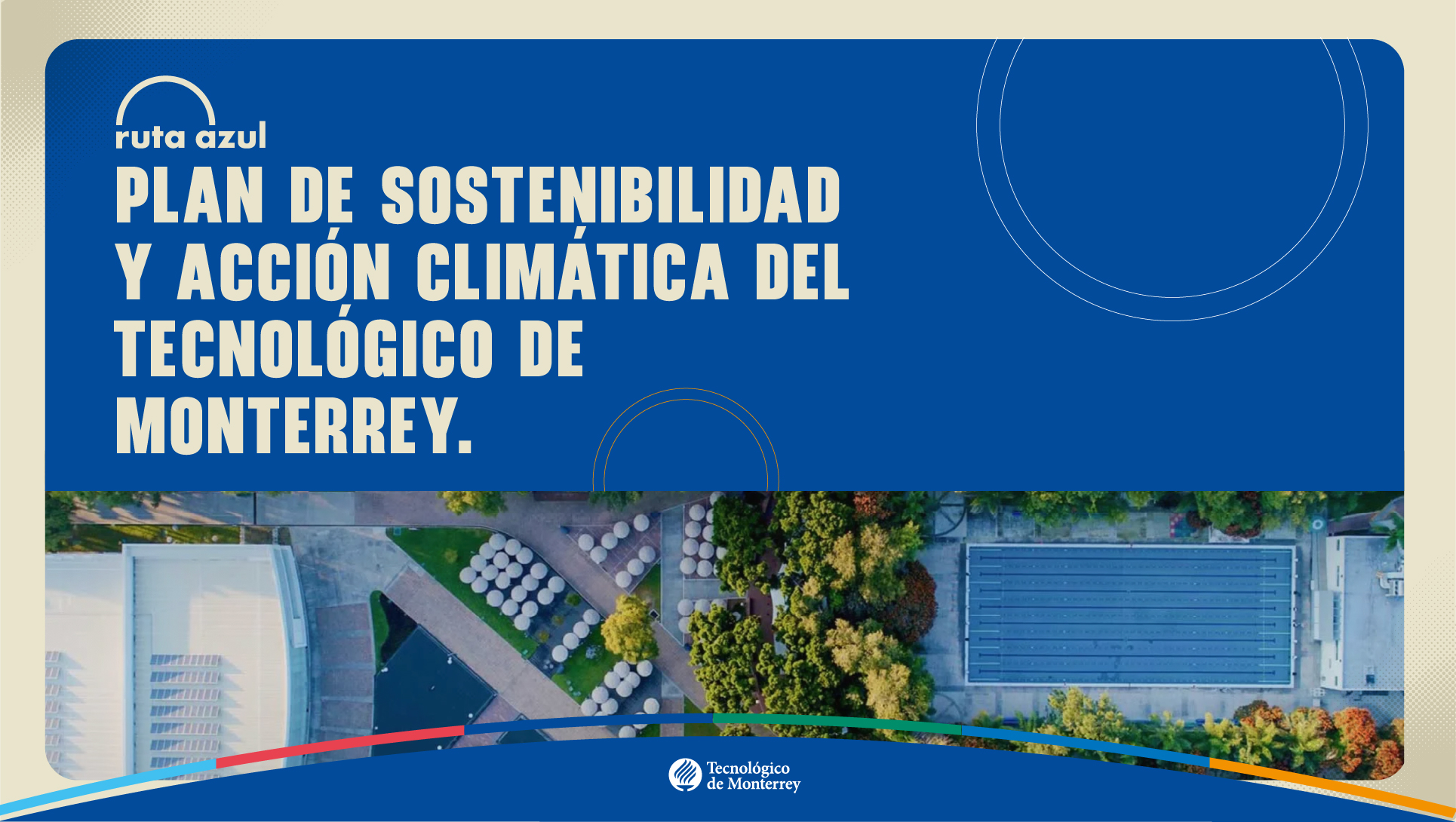 Ruta Azul | Plan de Sostenibilidad y Acción Climática del Tecnológico de MTY