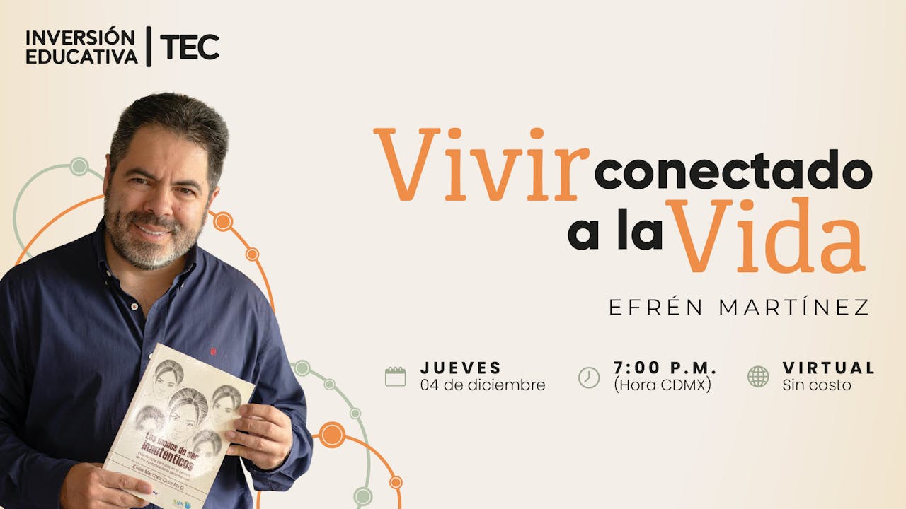 Vivir conectado a la vida con Efrén Martínez
