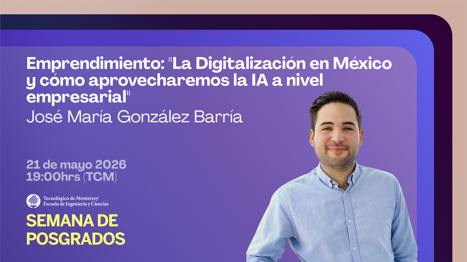 Emprendimiento: "La Digitalización en México y cómo aprovecharemos la IA a nivel empresarial"