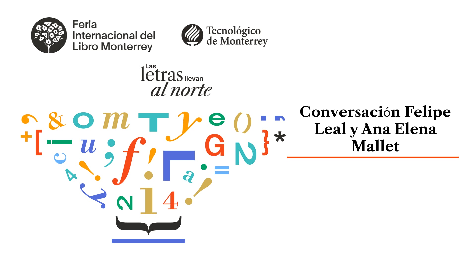 Conversación Felipe Leal y Ana Elena Mallet