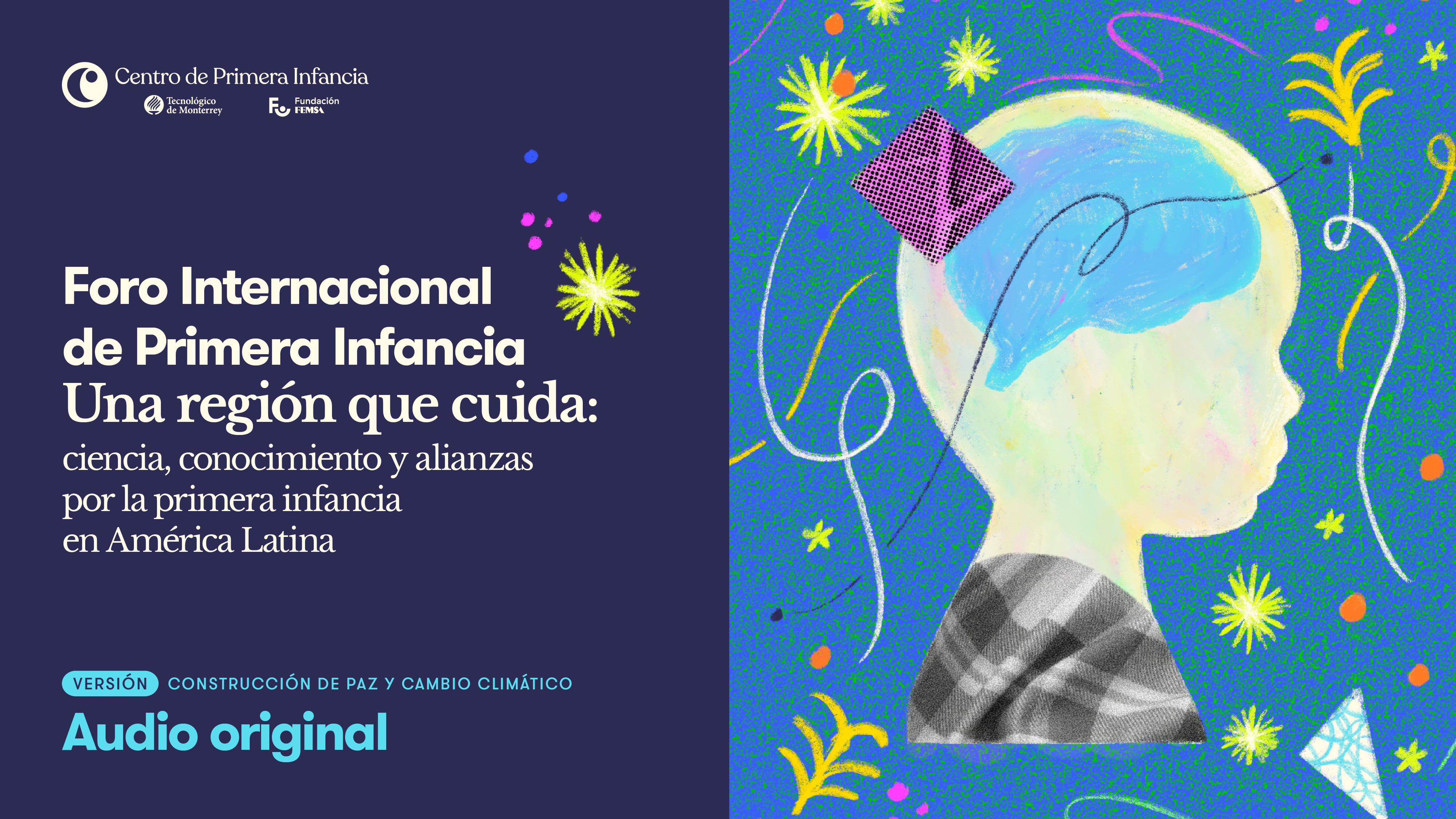 Foro Internacional de Primera Infancia 2025 | Ruta: Construcción de paz y cambio climático [Audio Original]