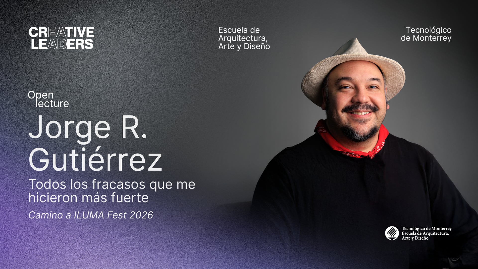 Open Lecture | Todos los fracasos que me hicieron más fuerte con Jorge R. Gutiérrez