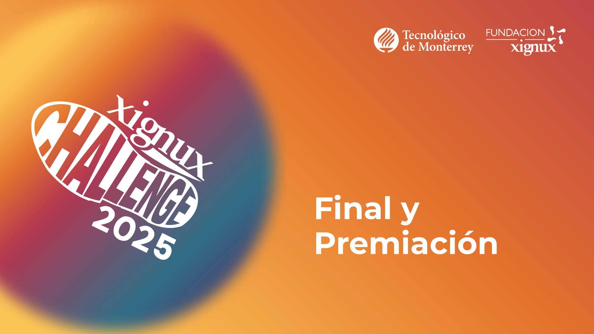 Final y Premiación Xignux Challenge 2025