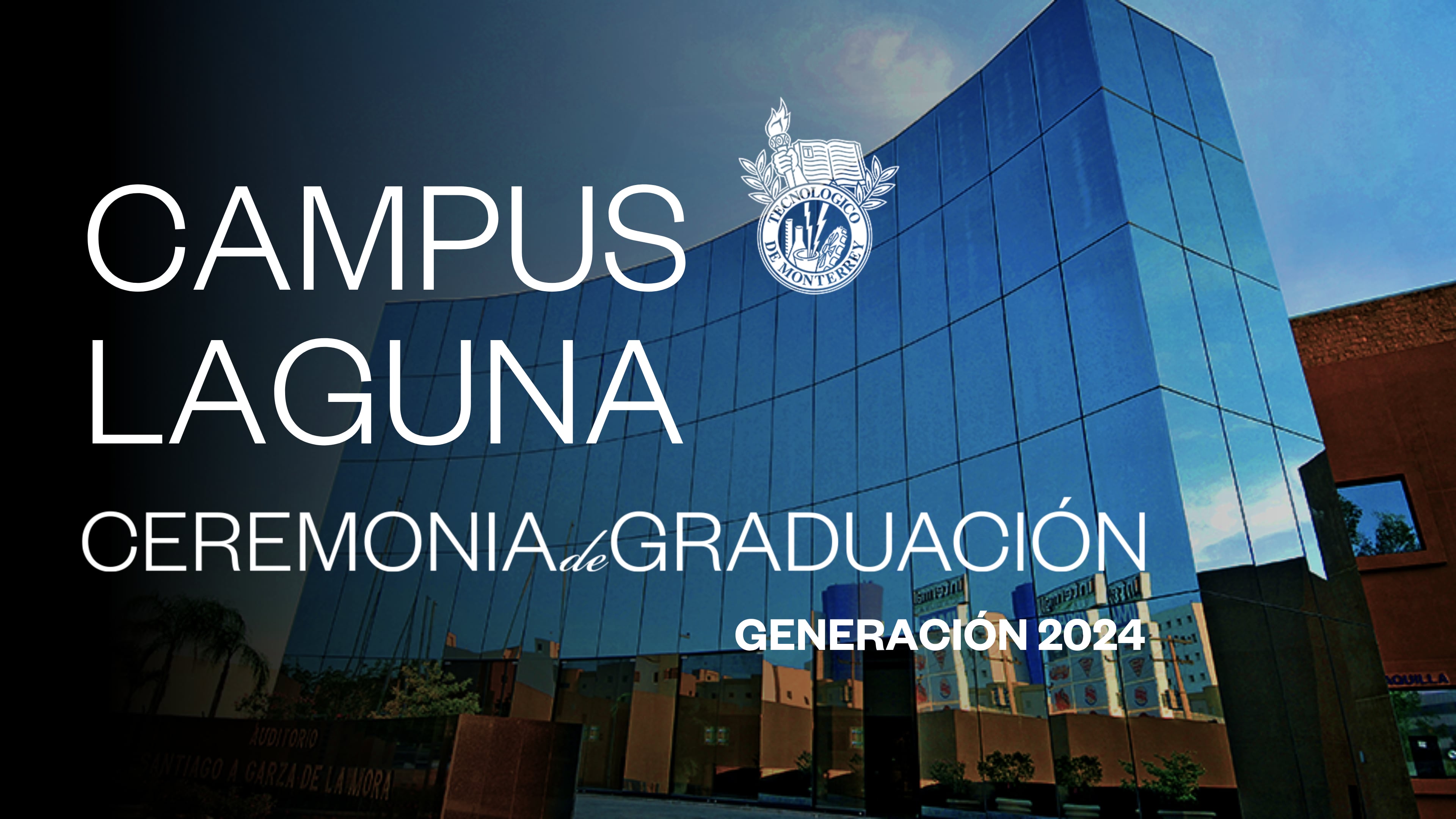 TEC Campus Laguna | Junio 2024