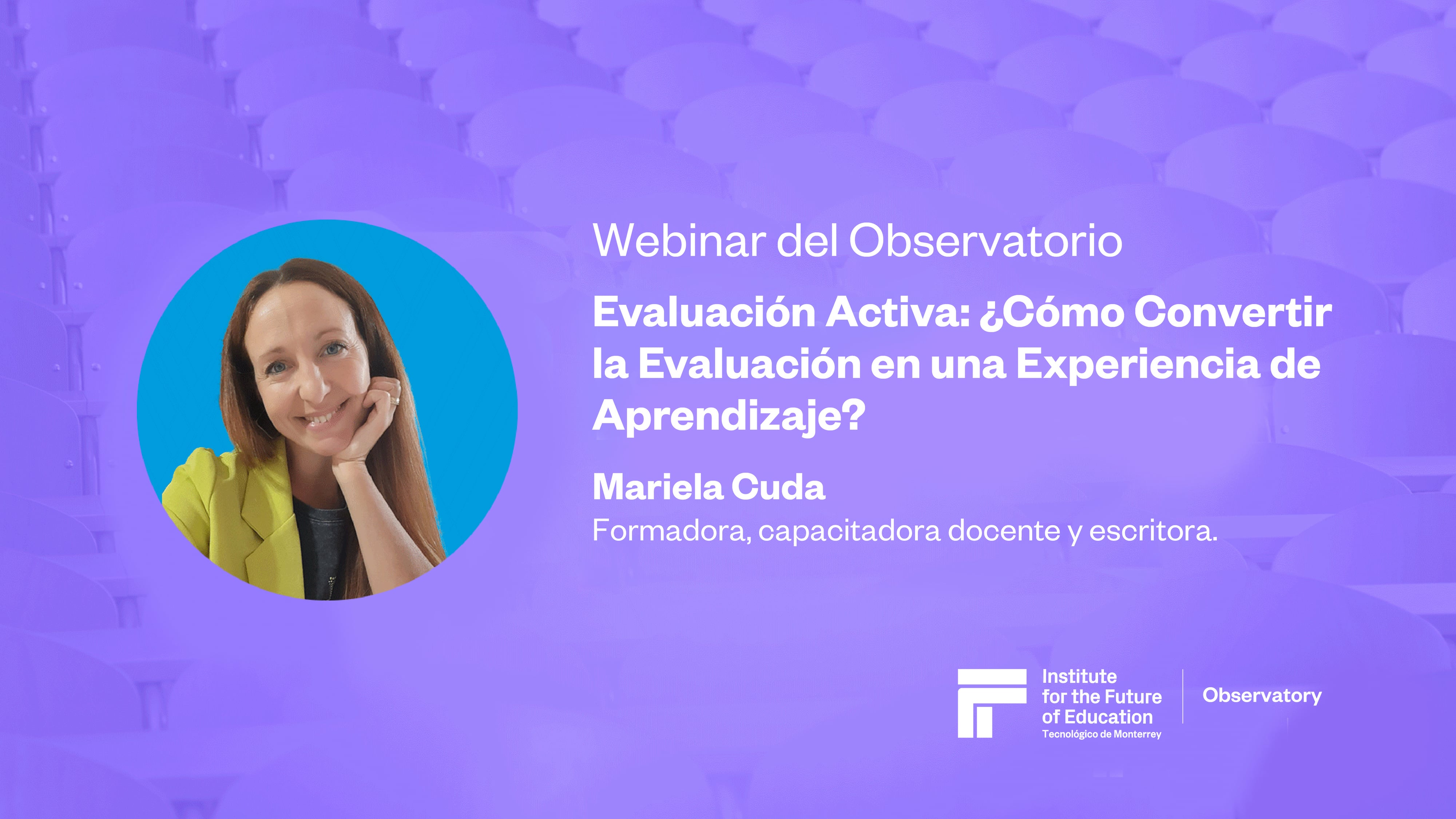 Evaluación Activa: ¿Cómo Convertir la Evaluación en una Experiencia de Aprendizaje?