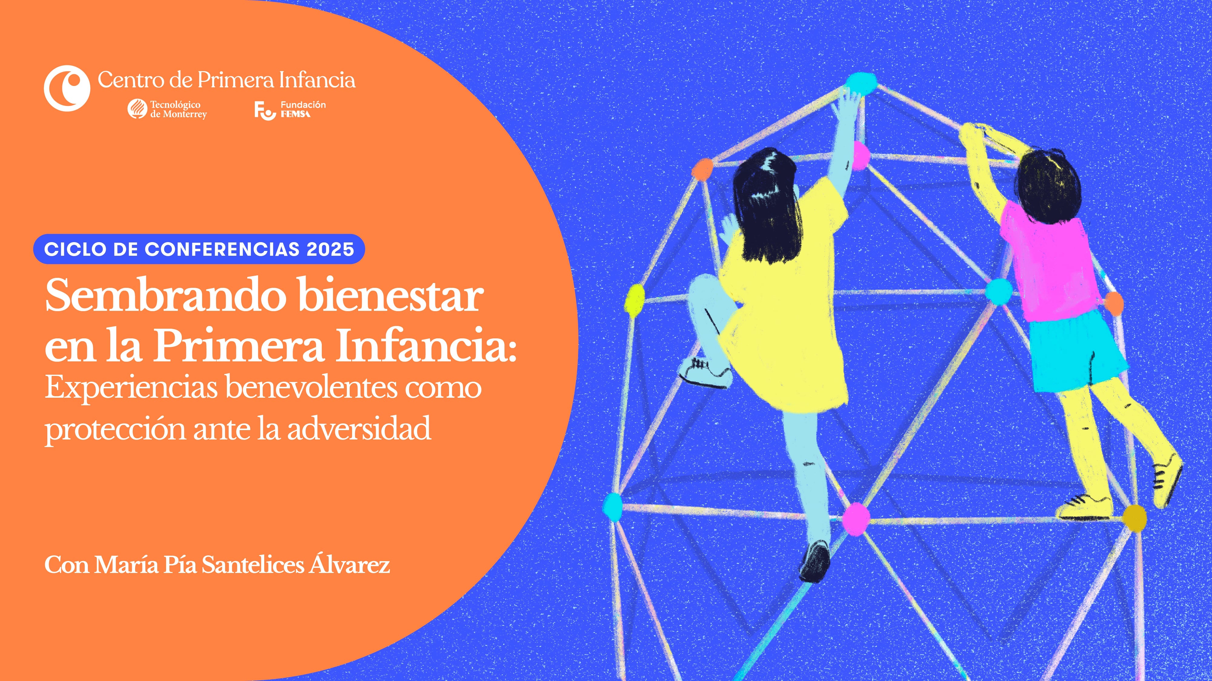 Sembrando Bienestar en la Primera Infancia con María Santelices