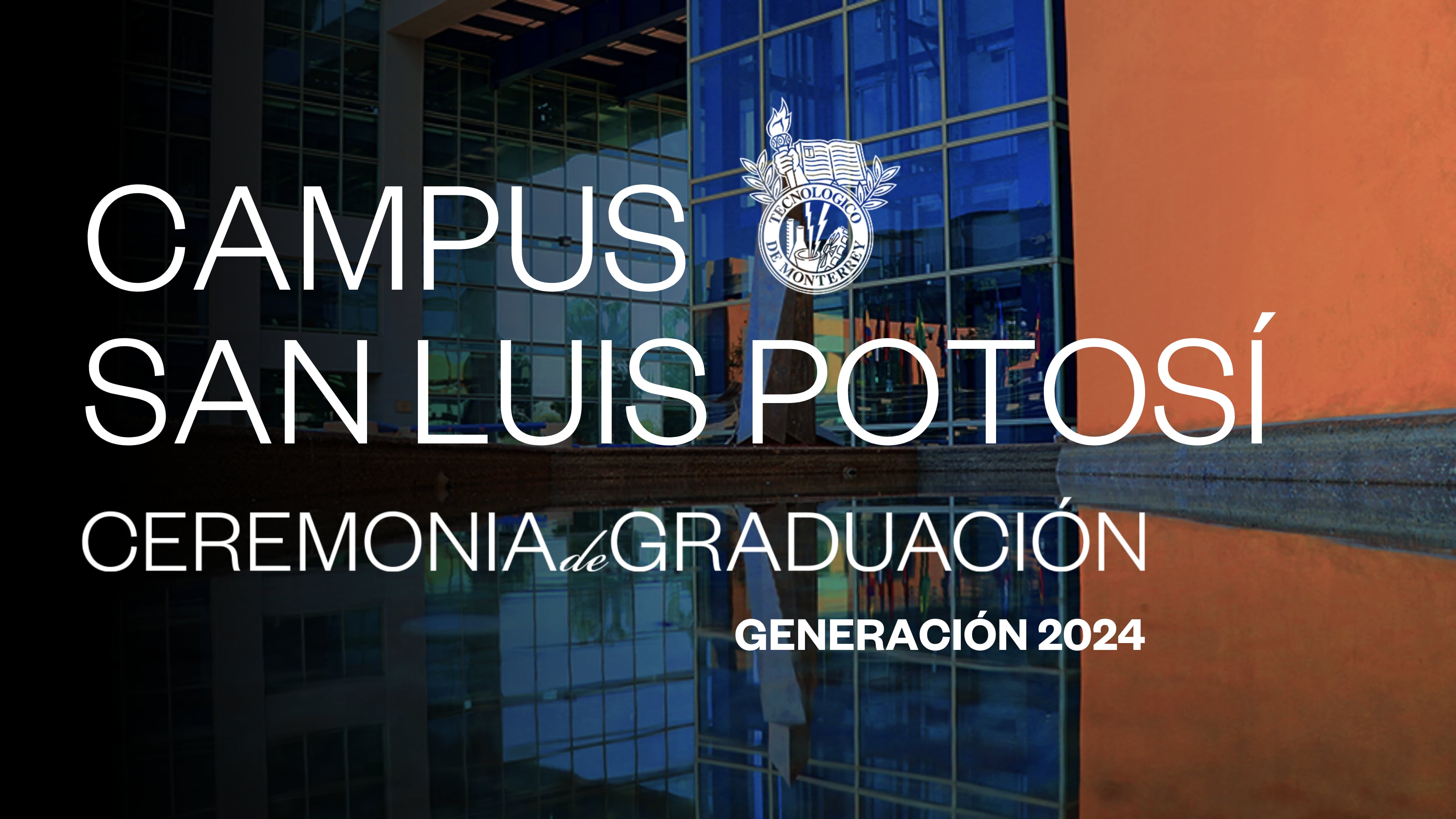 TEC Campus San Luis Potosí | Junio 2024