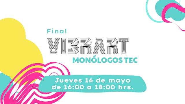 VibrArt | Final Monólogos TEC