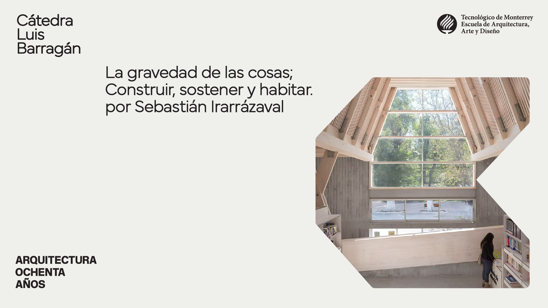 CLB Conferencia de Sebastián Irarrázaval | La gravedad de las cosas; Construir, sostener y habitar.