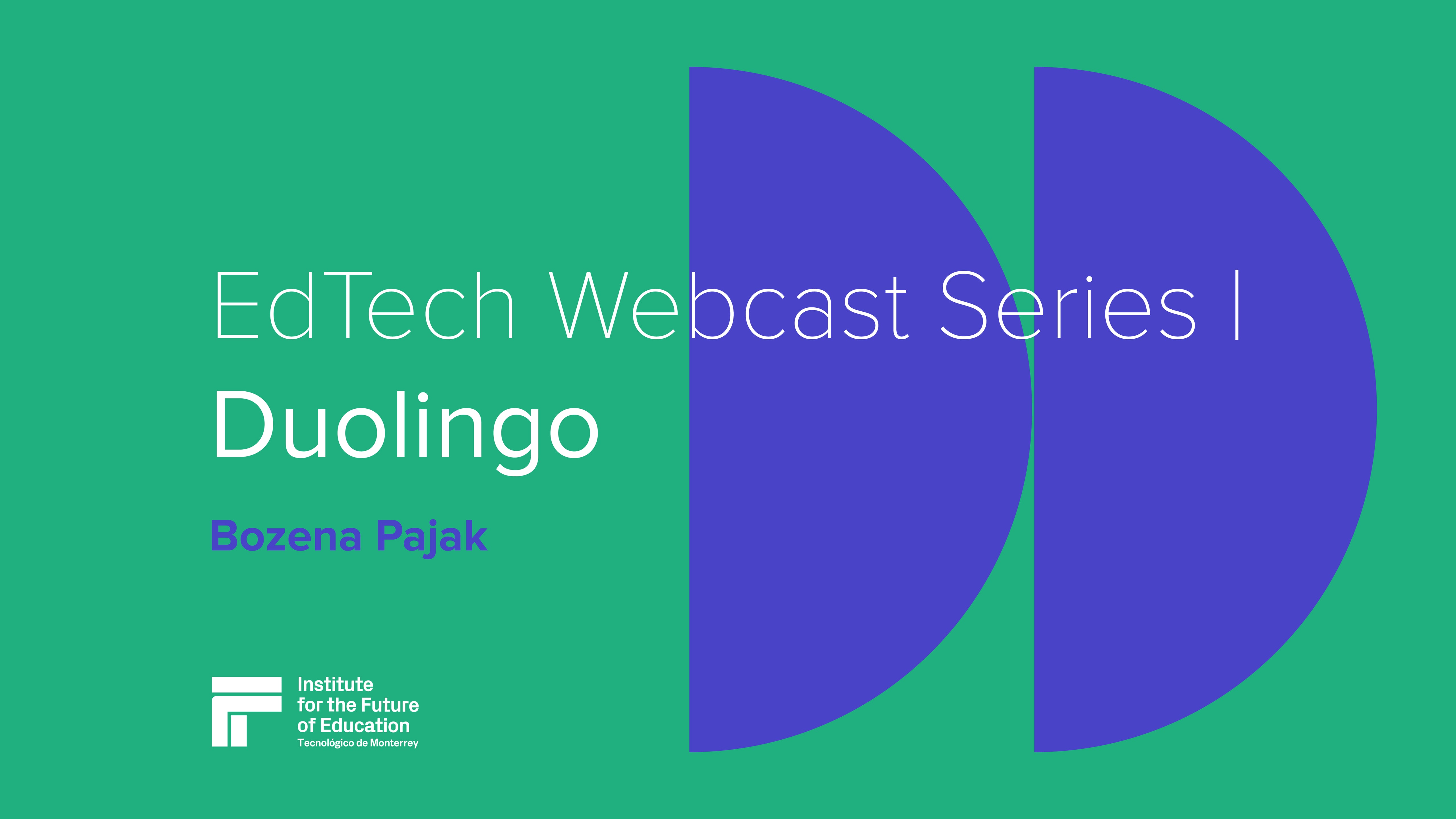 EdTech Webcast Series | Duolingo - Bozena Pajak