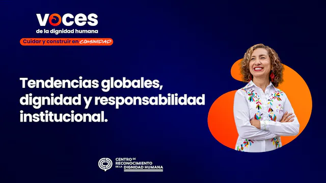 Tendencias globales, dignidad y respo...