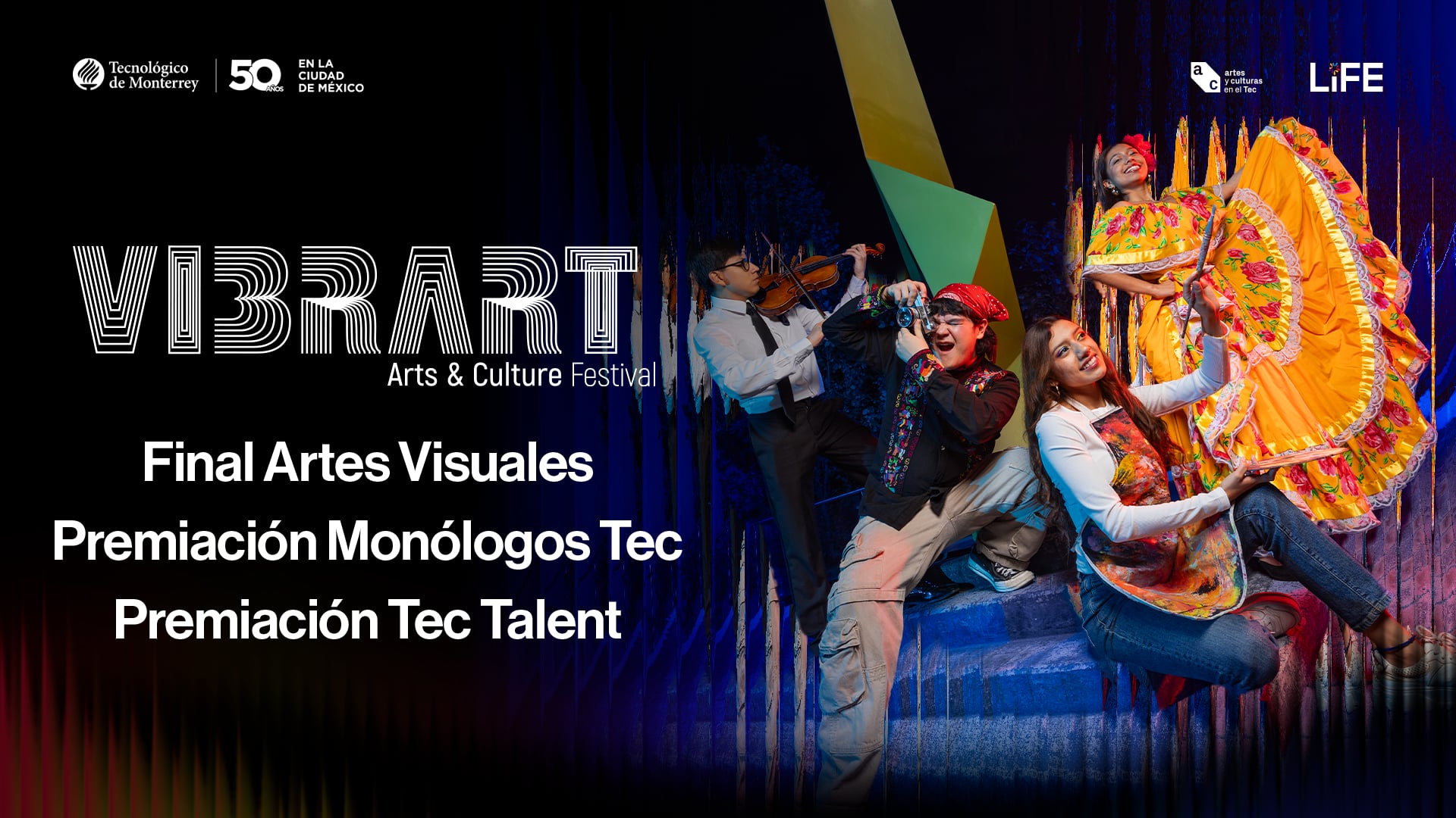 Final VIBRART Artes Visuales & Premiación Monólogos Tec & Tec Talent