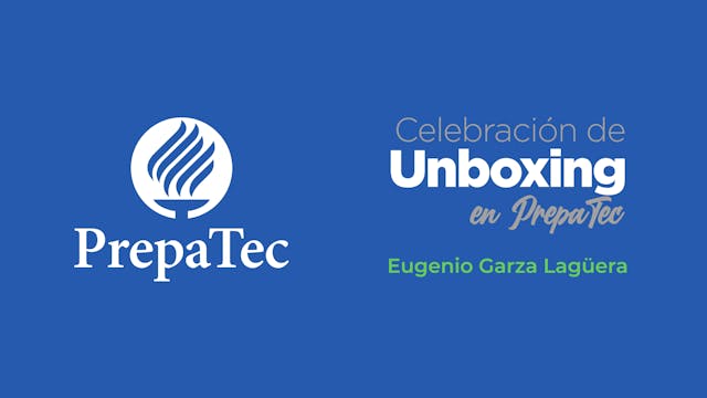 Unboxing PrepaTec Eugenio Garza Lagüe...